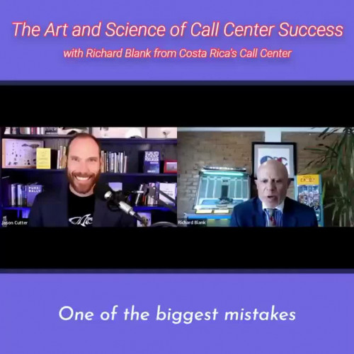 TELEMARKETING-PODCAST-Richard-Blank-from-Costa-Ricas-Call-Center-on-the-SCCS-Cutter-Consulting-Group-The-Art-and-Science-of-Call-Center-Success-PODCAST.one-of-the-biggest-mistakes-when8ee9ca8cec524f98.jpg