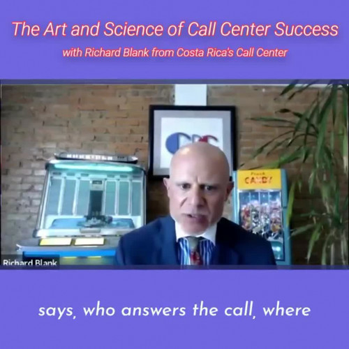 TELEMARKETING-PODCAST-Richard-Blank-from-Costa-Ricas-Call-Center-on-the-SCCS-Cutter-Consulting-Group-The-Art-and-Science-of-Call-Center-Success-PODCAST.says-who-answers-the-call-where.7a41c0be51b76c3b.jpg