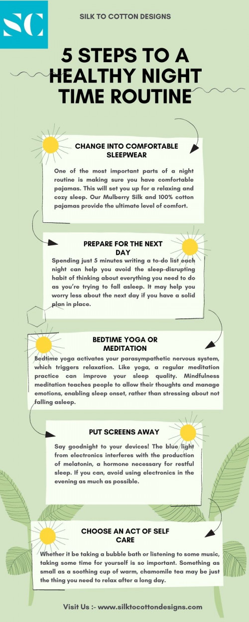 Here in this infographic, we have shared 5 Steps to a Healthy Nighttime Routine. To know more visit! https://www.silktocottondesigns.com/