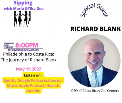 SIPPIN-WITH-MARIA--TIKA-GEE-PODCAST-GUEST-RICHARD-BLANK-COSTA-RICAS-CALL-CENTER687ccae159aa686d.jpg