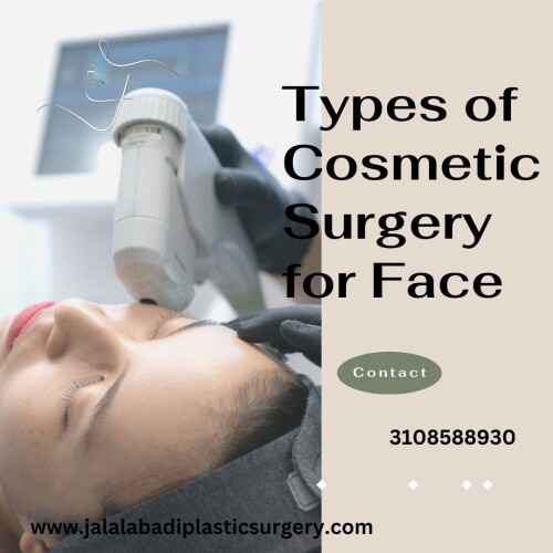 https://jalalabadiplasticsurgery.com/surgical-service/face

Symmetry, proportion, contouring - all gently balanced and blended to highlight your natural beauty. Dr. Jalalabadi is a proponent of rejuvenation as opposed to an overhaul. Face-lift, Eyelid Surgery, Nose-Reshaping Surgery, Brow Lift, Midface Lift etc. are the types of cosmetic surgery for face.