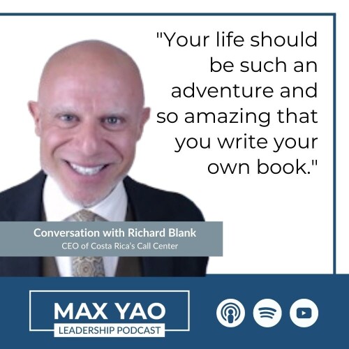 Max-Yao-Leadership-Podcast-guest-linguist-Richard-Blank-Costa-Ricas-Call-Centereb68a78ac05cb1e3.jpg