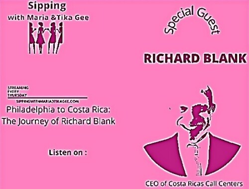 SIPPIN-WITH-MARIA--TIKA-GEE-PODCAST-GUEST-SALES-TIPS-RICHARD-BLANK-COSTA-RICAS-CALL-CENTER.b19e6a176928d0bf.jpg