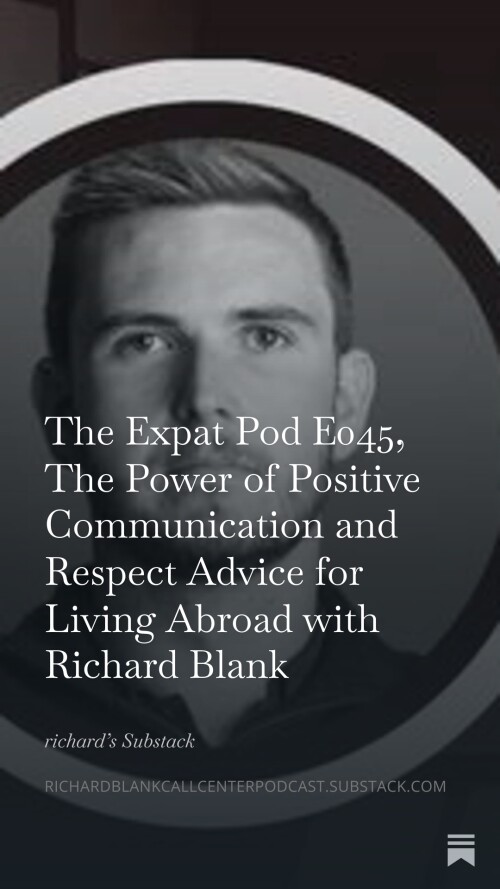 The-Expat-Pod-E045-The-Power-of-Positive-Communication-and-Respect-Advice-for-Living-Abroad-with-Richard-Blank-ESL-professional.-58c19ef9fd87f2089.jpg