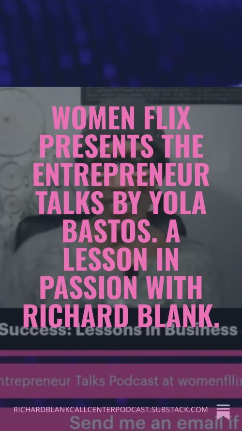 Women-Flix-presents-The-Entrepreneur-Talks-by-Yola-Bastos.-A-Lesson-in-passion-with-Richard-Blank.-37ac9e627aea7cdfa.jpg