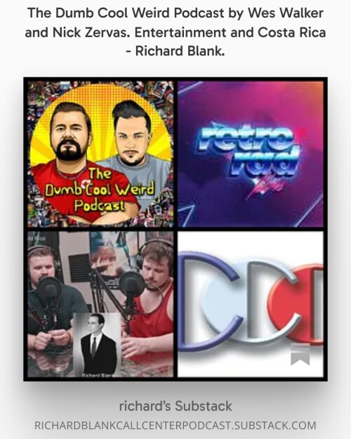 The-Dumb-Cool-Weird-Podcast-by-Wes-Walker-and-Nick-Zervas.-Entertainment-and-Costa-Rica---Richard-Blank.4d4e108c641fe6d5.jpg