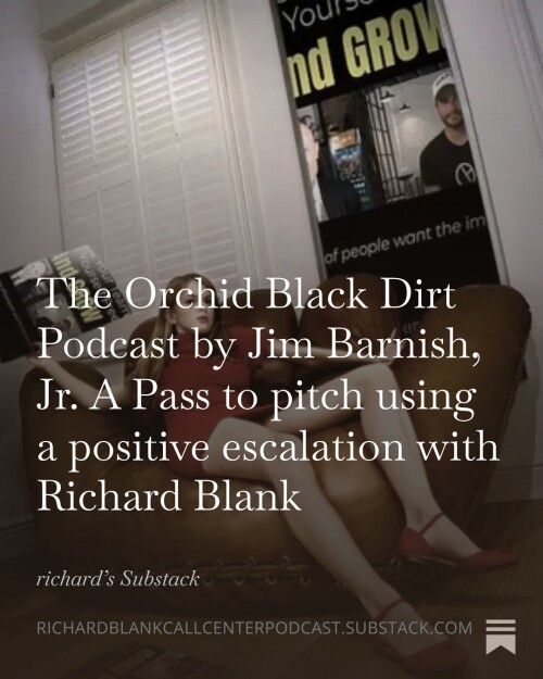 The-Orchid-Black-Dirt-Podcast-by-Jim-Barnish-Jr.-A-Pass-to-pitch-using-a-positive-escalation-with-Richard-Blank5df942abc90965bc.jpg
